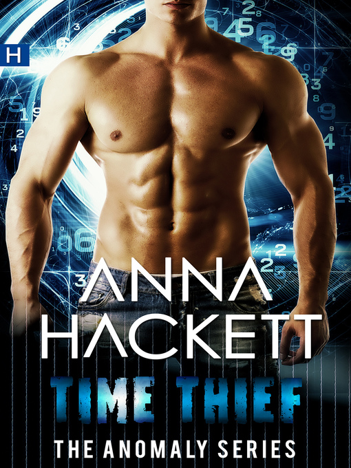 Title details for Time Thief (Anomaly Series #1) by Anna Hackett - Available